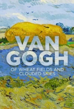 Вінсент Ван Гог: Пшеничні поля та хмарне небо дивитися українською онлайн HD якість