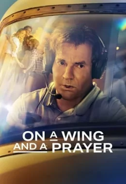 На крилі та молитві / На крилах і молитві дивитися українською онлайн HD якість